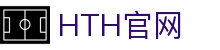 华体会（HTH）体育｜全球赛事直播·APP下载入口